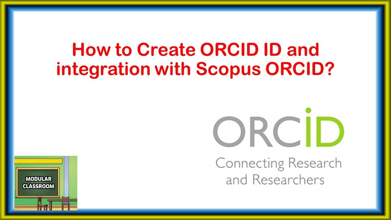 How to Create ORCID ID and integration with Scopus?